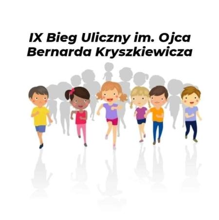 IX Bieg Uliczny im. Ojca Bernarda Kryszkiewicza