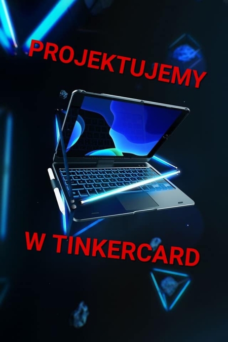 Projektujemy w tinkercard