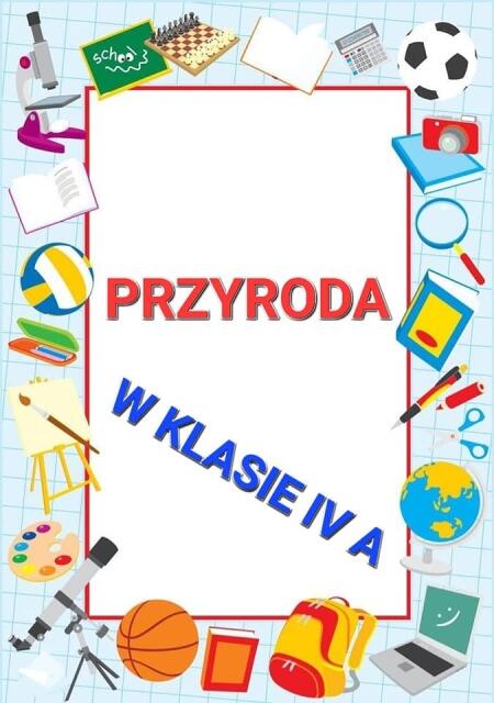 Przyroda w klasie IV A