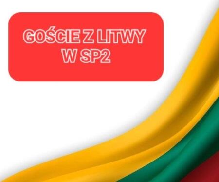 Erasmus+ Goście z Litwy w Szkole Podstawowej nr 2 