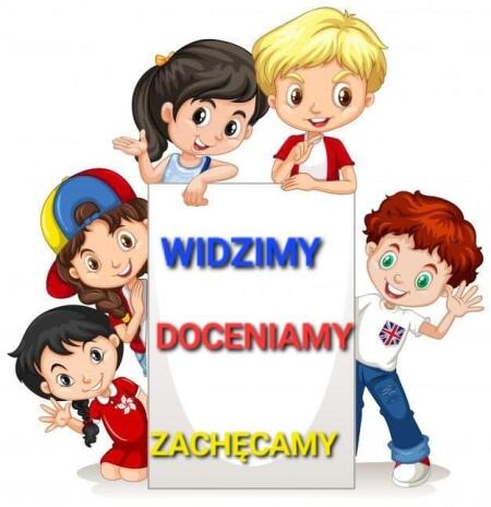 Widzimy, doceniamy, zachęcamy