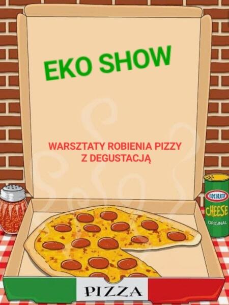 Eco show - warsztaty robienia pizzy