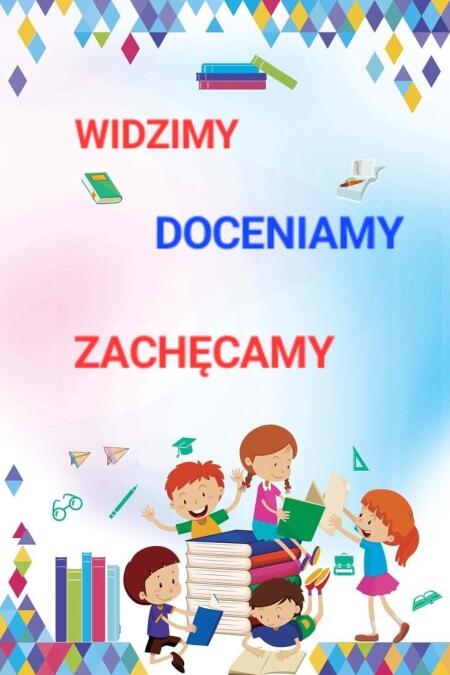 Widzimy, doceniamy, zachęcamy