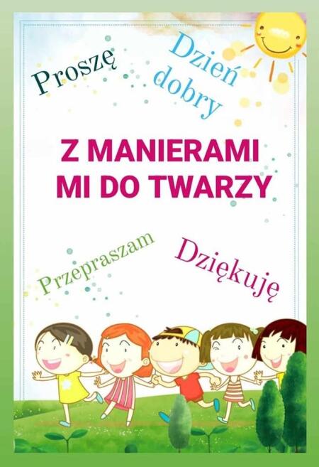 Z manierami mi do twarzy