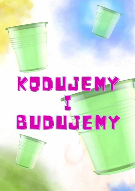 Kodujemy i budujemy 