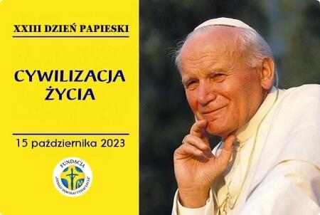 ''Cywilizacja życia'' - XXIII Dzień Papieski