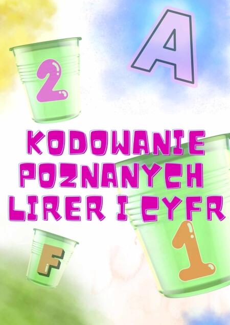 Kodowanie poznanych liter i cyfr