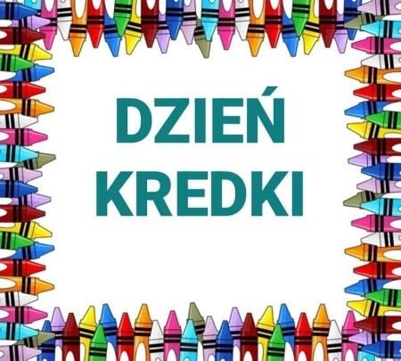 DZIEŃ KREDKI