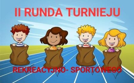 II runda turnieju rereacyjno- sportowego