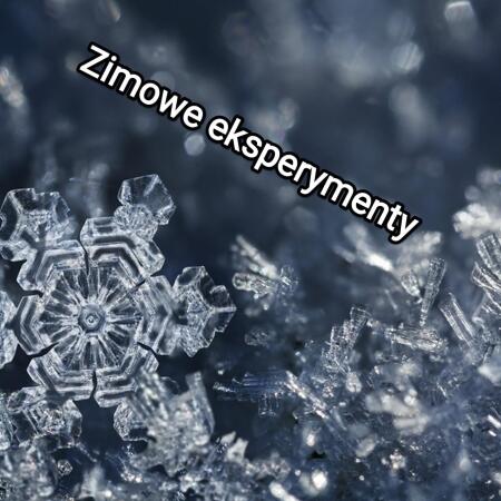 Zimowe eksperymenty