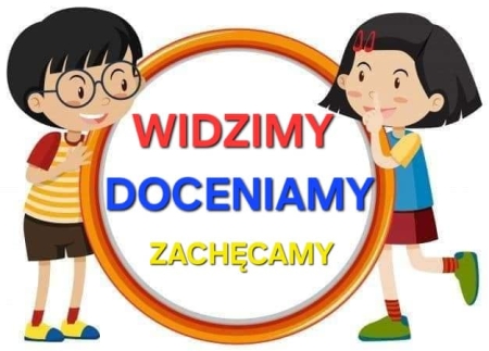 Widzimy, doceniamy, zachęcamy