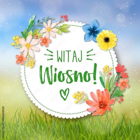 Witaj Wiosno!