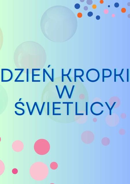 Dzień Kropki w Świetlicy