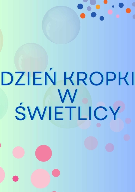 Dzień Kropki w Świetlicy