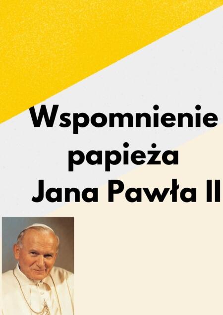 Wspomnienie papieża Jana Pawła II 