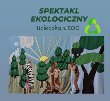 Spektakl ekologiczny w naszej szkole