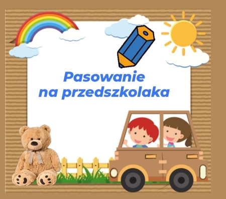 Pasowanie na przedszkolaka