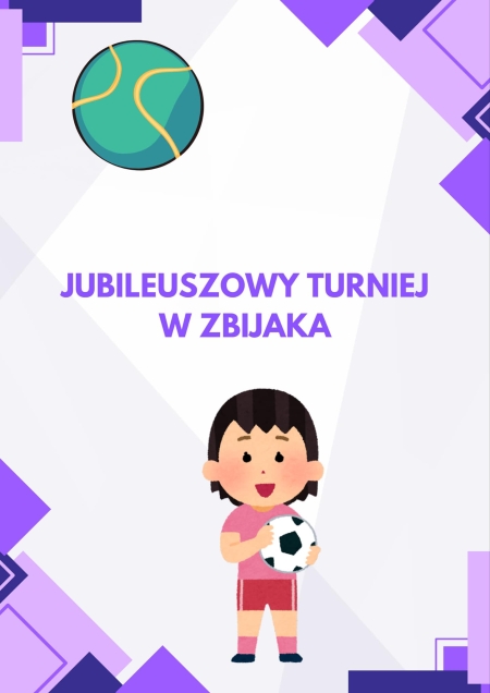 JUBILEUSZOWY TURNIEJ W ZBIJAKA