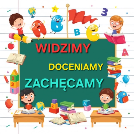 Widzimy, doceniamy, zachęcamy