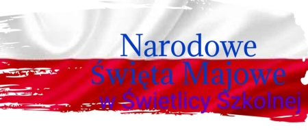 Święta majowe w świetlicy szkolnej