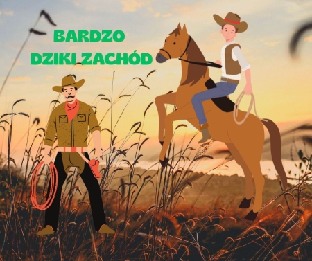 „Pozytywka” zabrała nas na ''Bardzo Dziki Zachód''