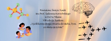 Powiatowe Święto Nauki im. Prof. Tadeusza Korzybskiego 