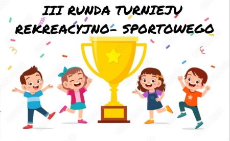 Turniej Rekreacyjno-Sportowy runda III