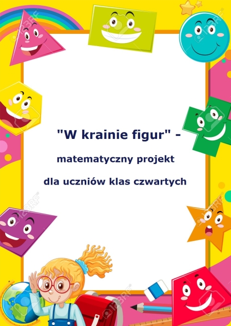 „W krainie figur” – matematyczny projekt dla uczniów klas czwartych