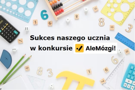 Sukces naszego ucznia w konkursie AleMózgi!