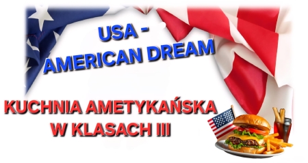 Projekt edukacyjny „USA-American Dream– Let’s Make Burgers!”