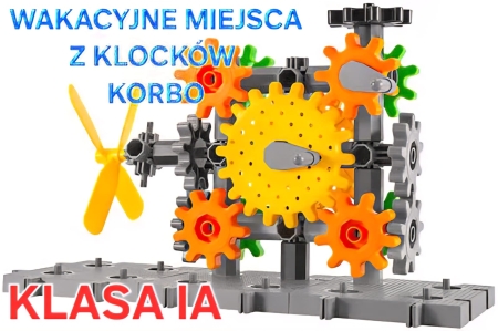 Wakacyjne miejsca z klocków KORBO – kreatywność klasy 1a