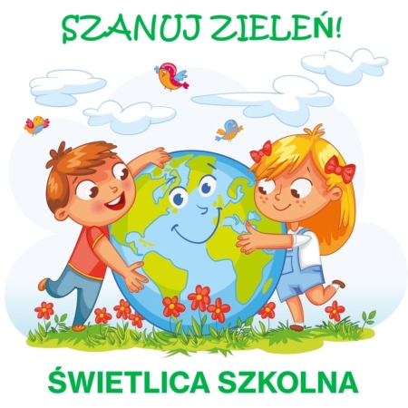 „Szanuj drzewa, szanuj zieleń, bo to twoi przyjaciele”