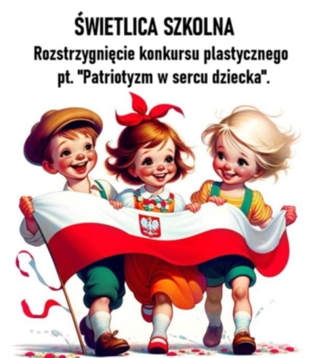  Konkurs plastyczny pt. „Patriotyzm w sercu dziecka”