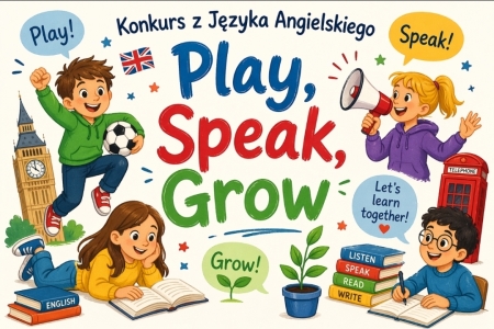 Między przedszkolny Konkurs z Języka Angielskiego ,,Play, Speak, Grow''